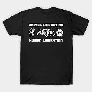 Animal Liberation Human Liberation Vegan W T-Shirt